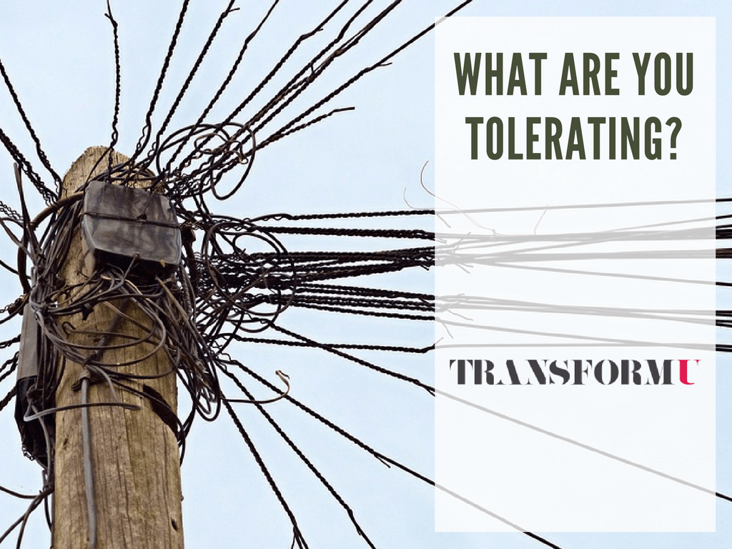 How to Eliminate Tolerations and Upgrade Your Life - Transform University