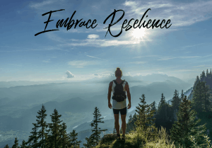 Embrace Resilience - Rita Hudgens Life Coach Blog
